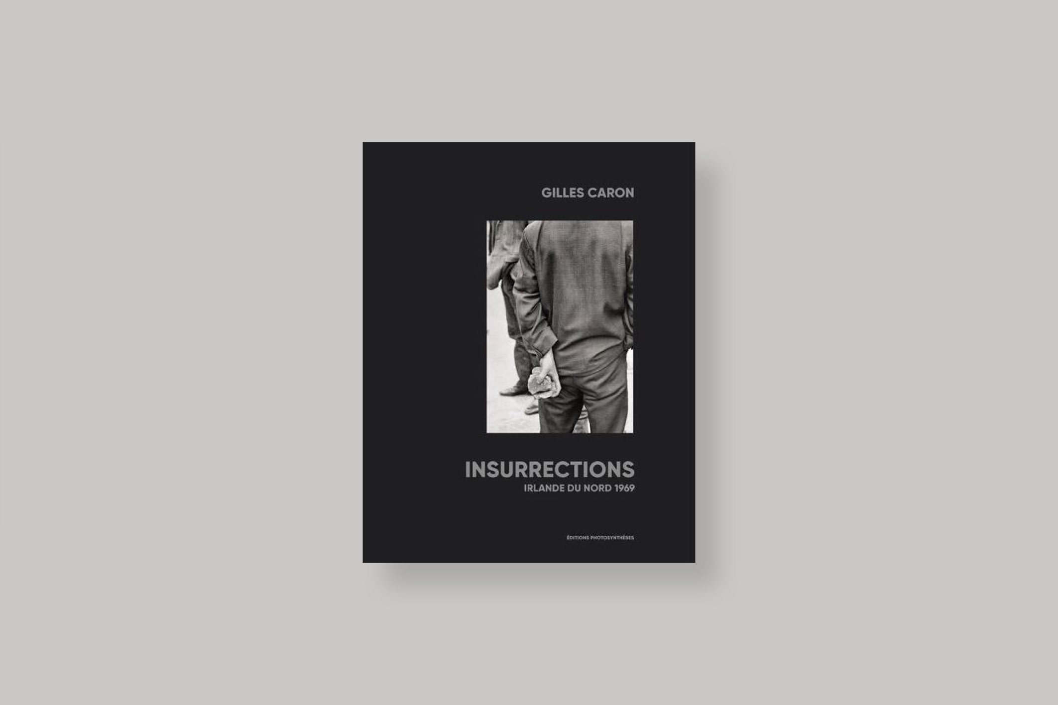 Insurrections-Gilles-Caron-Editions-Photosyntheses-cover