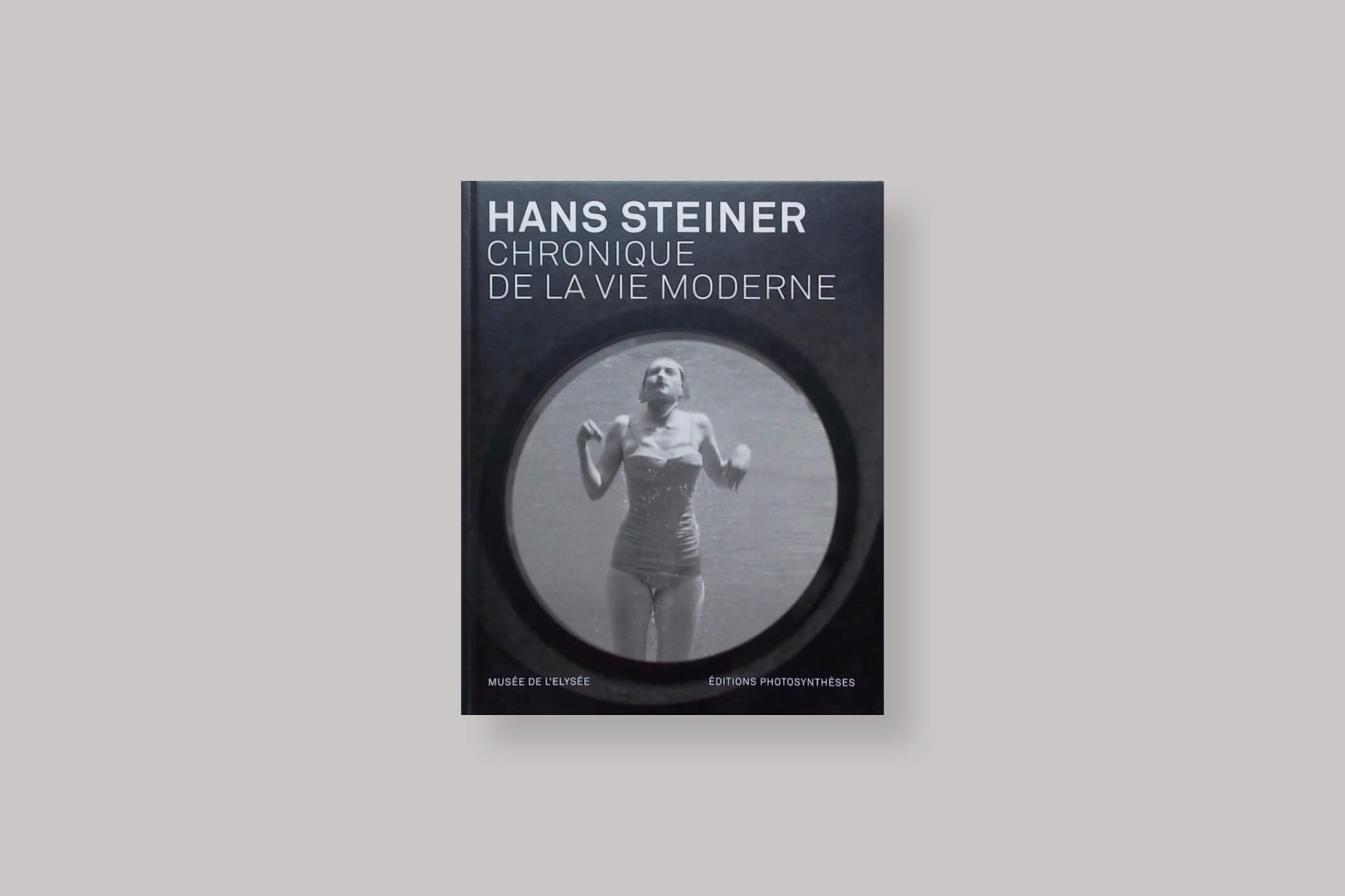 chronique-de-la-vie-moderne-hans-steiner-editions-photosyntheses-cover