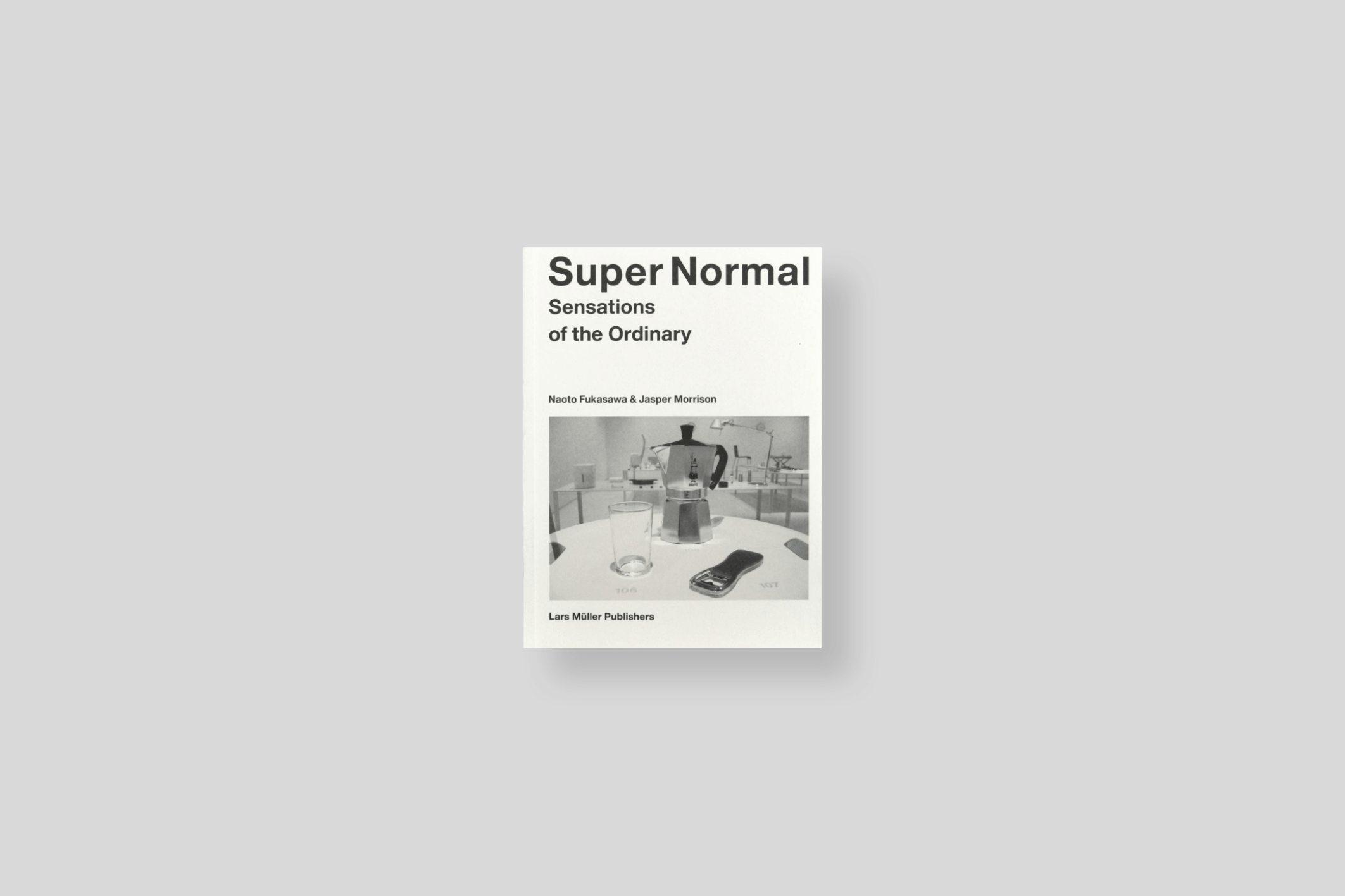 super-normal-fukasawa-morrison-lars-muller-publishers-cover